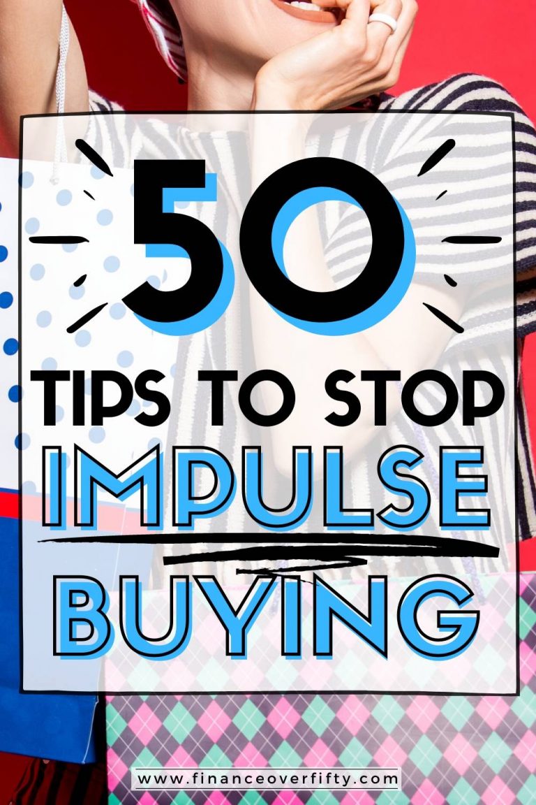 How To Stop Impulse Buying: 50 Tips To Take Control - Finance Over Fifty