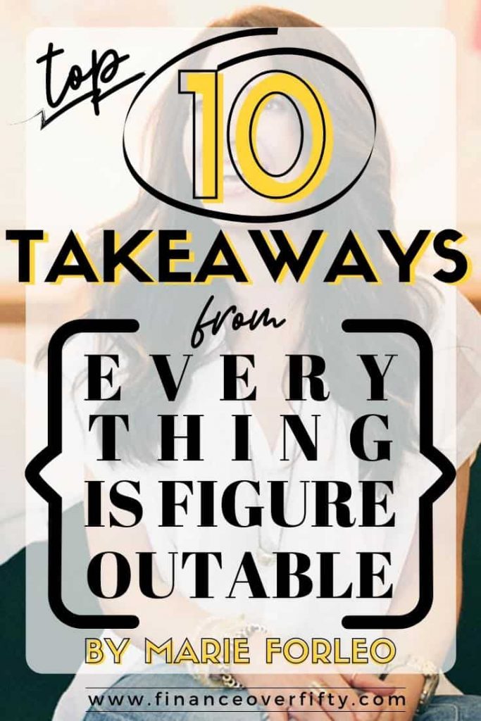 Author Marie Forleo with text overlay: Top 10 takeaways from Everything is Figureoutable by Marie Forleo